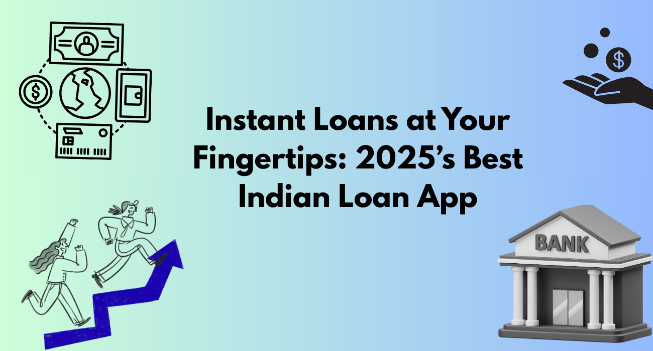 Best Instant Loan Apps in India 2025 — Features, Rates & Benefits